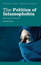 The Politics of Islamophobia: Race, Power and Fantasy