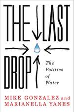 The Last Drop: The Politics of Water