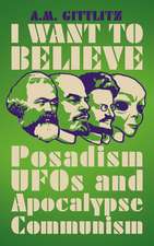 I Want to Believe: Posadism, UFOs and Apocalypse Communism