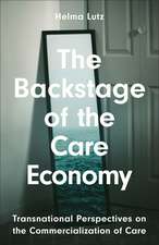 The Backstage of the Care Economy: Transnational Perspectives on the Commercialisation of Care