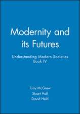 Modernity and its Futures – Understanding Modern Societies, an Introduction Book 4