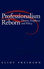 Professionalism Reborn – Theory, Prophecy and Policy