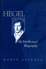 Hegel – An Intellectual Biography