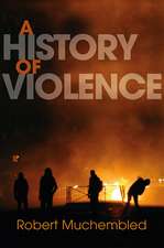 A History of Violence – From the End of the Middle Ages to the Present