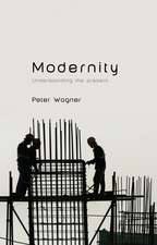 Modernity – Understanding the Present