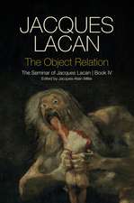 The Object Relation – The Seminar of Jacques Lacan Book IV