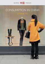 Consumption in China – How China′s New Consumer Ideology is Shaping the Nation