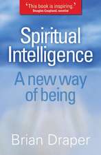 Spiritual Intelligence – A new way of being