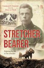 Stretcher Bearer! – Fighting for life in the trenches