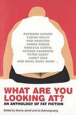 What Are You Looking At?: An Anthology of Fat Fiction