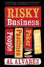 Risky Business: People, Pastimes, Poker and Books