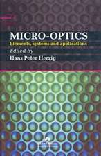 Micro-Optics: Elements, Systems And Applications