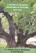 A History of the Native Woodlands of Scotland, 1500-1920