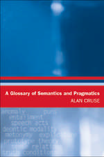 A Glossary of Semantics and Pragmatics