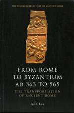 From Rome to Byzantium, AD 363 to 565