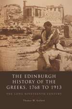 The Edinburgh History of the Greeks, 1768 to 1913