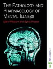 PATHOLOGY & PHARMACOLOGY MENTAL ILLNESS