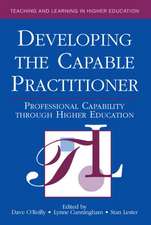 Developing the Capable Practitioner: Professional Capability Through Higher Education