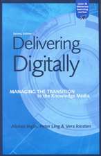 Delivering Digitally: Managing the Transition to the New Knowledge Media