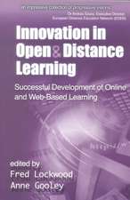 Innovation in Open and Distance Learning: Successful Development of Online and Web-based Learning