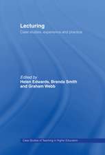 Lecturing: Case Studies, Experience and Practice