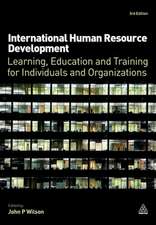 International Human Resource Development – Learning, Education and Training for Individuals and Organizations