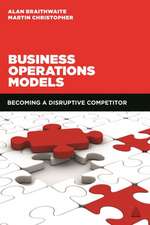 Business Operations Models – Becoming a Disruptive Competitor