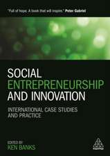 Social Entrepreneurship and Innovation – International Case Studies and Practice