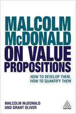 Malcolm McDonald on Value Propositions – How to Develop Them, How to Quantify Them