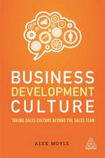 Business Development Culture – Taking Sales Culture Beyond the Sales Team