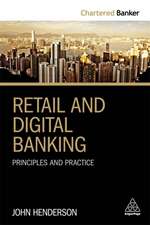 Retail and Digital Banking – Principles and Practice