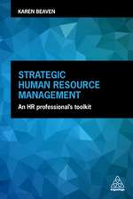 Strategic Human Resource Management – An HR Professional`s Toolkit