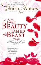 James, E: When Beauty Tamed The Beast