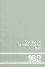 Compound Semiconductors 1998: Proceedings of the Twenty-Fifth International Symposium on Compound Semiconductors held in Nara, Japan, 12-16 October 1998