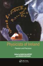 Physicists of Ireland: Passion and Precision