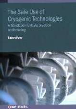 The Safe Use of Cryogenic Technologies