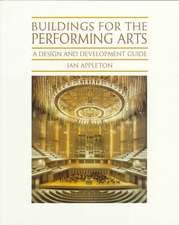 Buildings for the Performing Arts: A Design and Development Guide