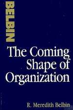 The Coming Shape of Organization