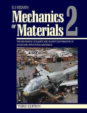 Mechanics of Materials 2: The Mechanics of Elastic and Plastic Deformation of Solids and Structural Materials