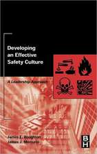 Developing an Effective Safety Culture: A Leadership Approach