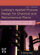 Ludwig's Applied Process Design for Chemical and Petrochemical Plants