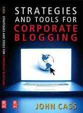 Strategies and Tools for Corporate Blogging