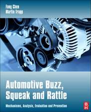 Automotive Buzz, Squeak and Rattle: Mechanisms, Analysis, Evaluation and Prevention