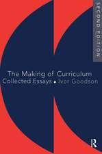 The Making Of The Curriculum: Collected Essays