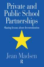 Private And Public School Partnerships: Sharing Lessons About Decentralization