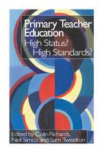 Primary Teacher Education: High Status? High Standards?