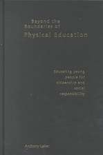 Beyond the Boundaries of Physical Education: Educating Young People for Citizenship and Social Responsibility