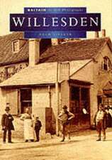 WILLESDEN IN OLD PHOTOGRAPHS