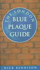 The London Blue Plaque Guide