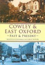 COWLEY AND EAST OXFORD PAST AND PRESENT